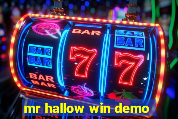 mr hallow win demo